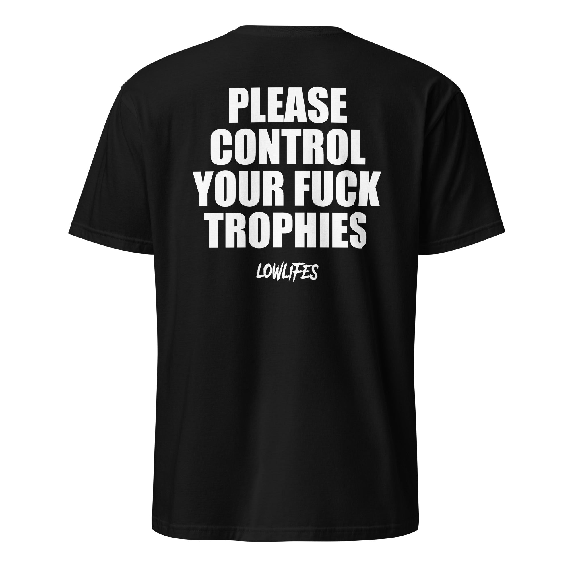 Shirt - Unisex: Fuck Trophies