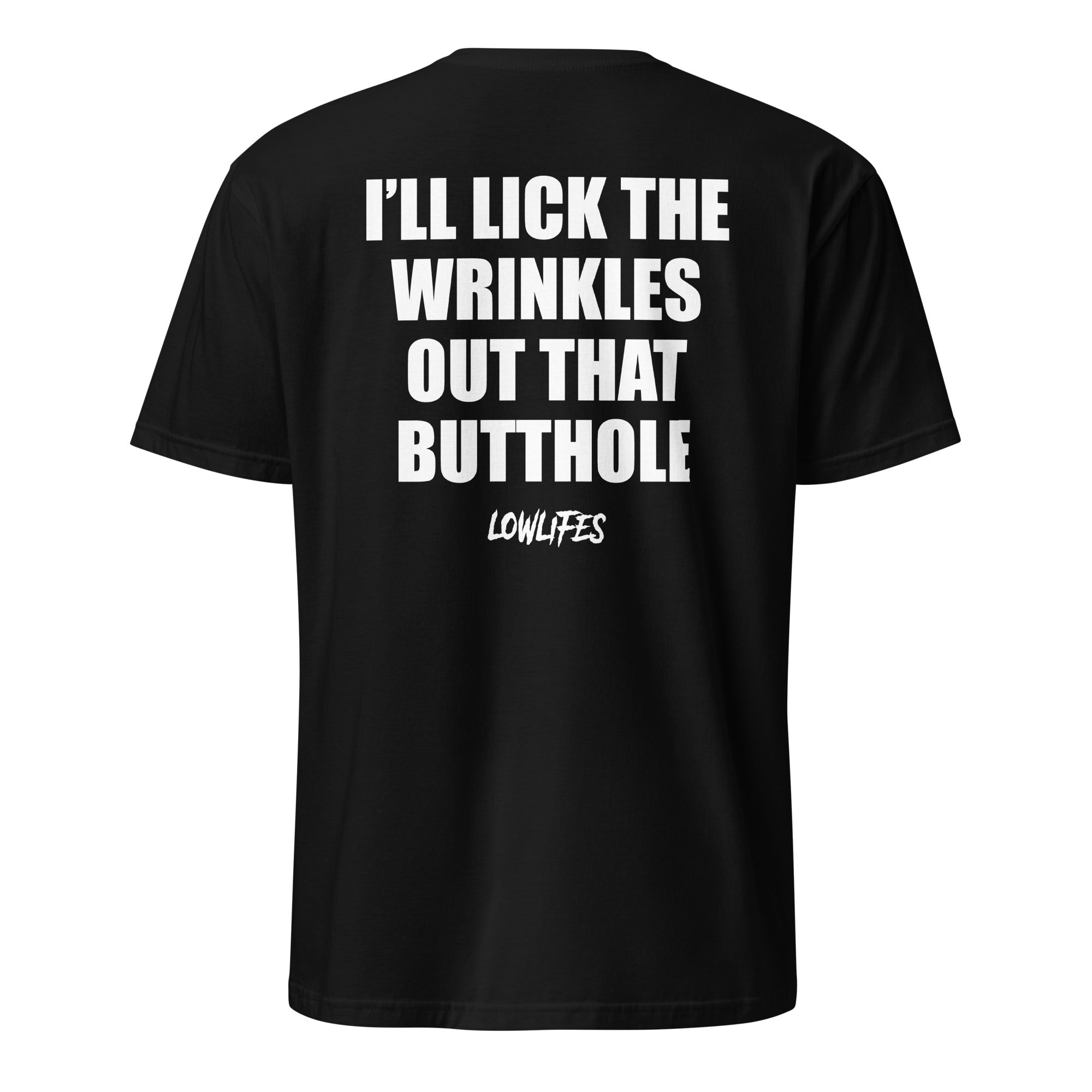 Shirt - Unisex: Lick the Wrinkles
