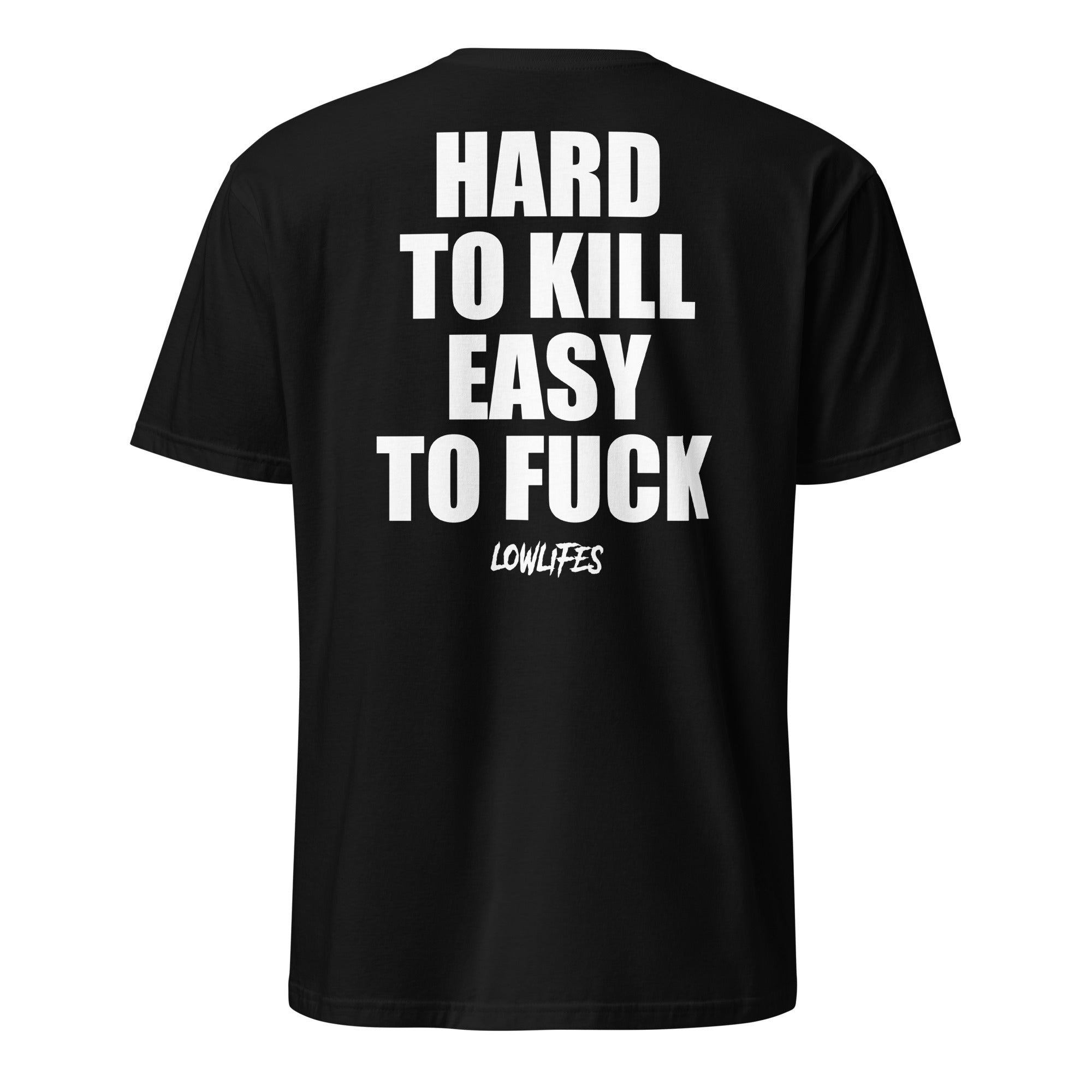 Shirt - Unisex: Hard To Kill